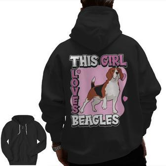 Beagle Quote This Girl Loves Beagles Zip Up Hoodie Back Print | Mazezy