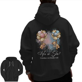 Bears Balloons Grandpa Can Bearly Wait Gender Reveal Zip Up Hoodie Back Print | Mazezy
