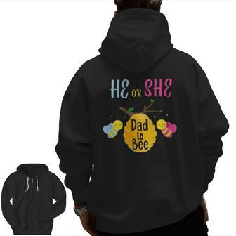 Bee Gender Reveal For Dad Bee Themed Party Zip Up Hoodie Back Print | Mazezy
