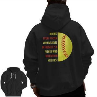 Behind Every Player Is A Father Softball Dad Softball Zip Up Hoodie Back Print | Mazezy