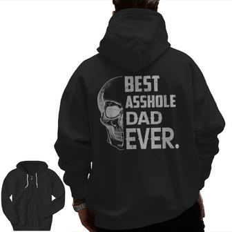 Best Asshole Dad Ever Skull Lover Zip Up Hoodie Back Print | Mazezy