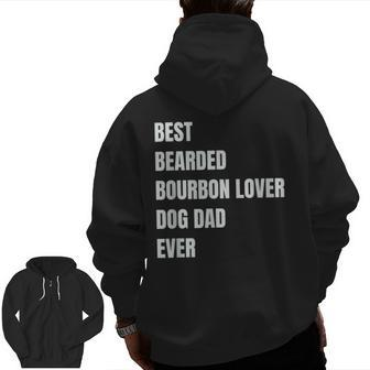 Best Bearded Bourbon Lover Dog Dad Ever Zip Up Hoodie Back Print | Mazezy