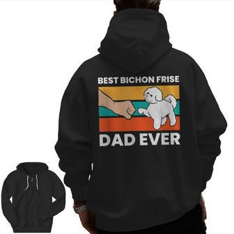 Best Bichon Frise Dog Dad Ever Bichon Dad Zip Up Hoodie Back Print | Mazezy