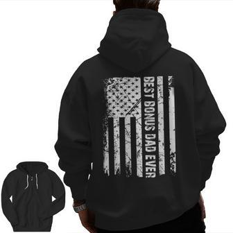 Best Bonus Dad Ever American Flag Father Day Zip Up Hoodie Back Print | Mazezy