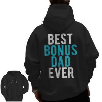 Best Bonus Dad Ever Step Dad Father's Day Zip Up Hoodie Back Print | Mazezy