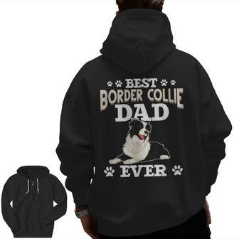Best Border Collie Dad Ever Fathers Day Border Collie Zip Up Hoodie Back Print | Mazezy