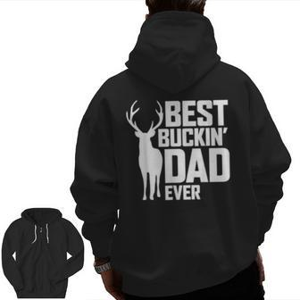 Best Buckin' Dad Ever Deer Hunting Father's Zip Up Hoodie Back Print | Mazezy