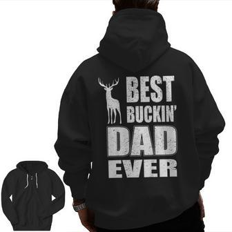 Best Buckin Dad Ever Shirt For Deer Hunting Fathers Day Zip Up Hoodie Back Print | Mazezy