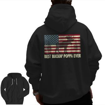 Best Buckin' Poppa Ever Usa Flag For Fathers Day Zip Up Hoodie Back Print | Mazezy