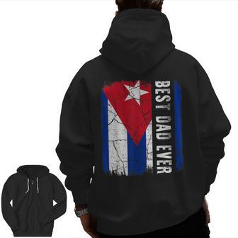 Best Cuban Dad Ever Cuba Daddy Father's Day Zip Up Hoodie Back Print | Mazezy CA