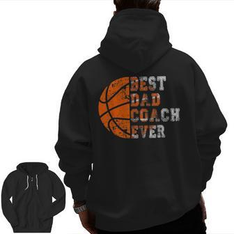 Best Dad Coach Ever Father's Day Basketball Player Fan Papa Zip Up Hoodie Back Print | Mazezy