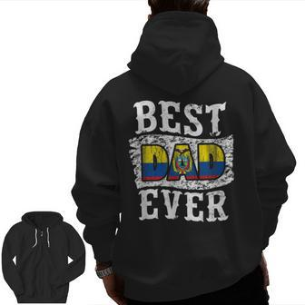 Best Dad Ever Father's Day Ecuador Flag Zip Up Hoodie Back Print | Mazezy