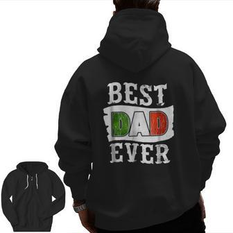 Best Dad Ever Father's Day Italian Flag Italy Italia Zip Up Hoodie Back Print | Mazezy