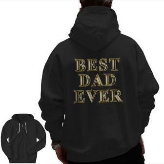 Best Dad Ever Gold Fathers Day Holiday Or Zip Up Hoodie Back Print | Mazezy