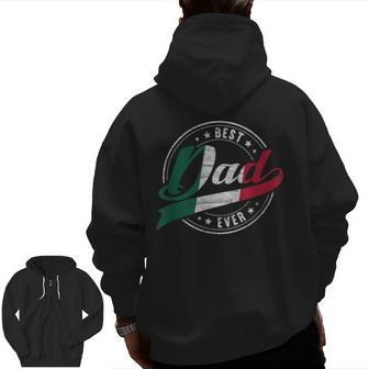 Best Dad Ever For Proud Patriotic Mexican Dad Father Papa Zip Up Hoodie Back Print | Mazezy