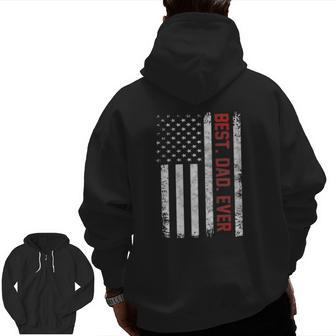 Best Dad Ever Us American Flag Fathers Day Zip Up Hoodie Back Print | Mazezy