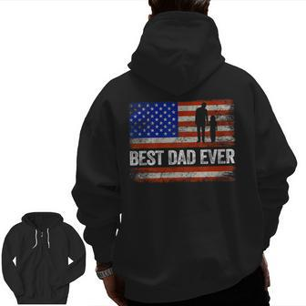 Best Dad Ever Us American Flag Fathers Day Papa Zip Up Hoodie Back Print | Mazezy