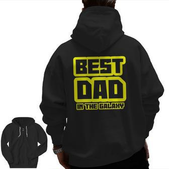 Best Dad In The Galaxy Daddy Sci Fi Father's Day Zip Up Hoodie Back Print | Mazezy CA