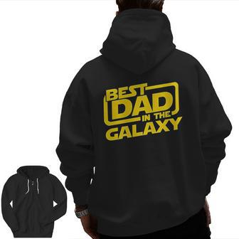 Best Dad In The Galaxy Zip Up Hoodie Back Print | Mazezy