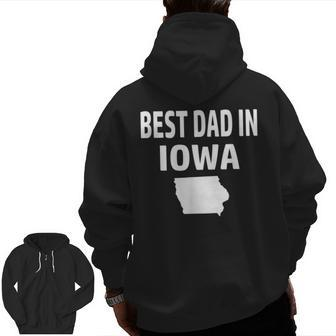 Best Dad In Iowa Des Moines Cedar Rapids Davenport Sioux Zip Up Hoodie Back Print | Mazezy AU