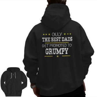 Only The Best Dads Get Promoted To Grumpy Father's Day Zip Up Hoodie Back Print | Mazezy