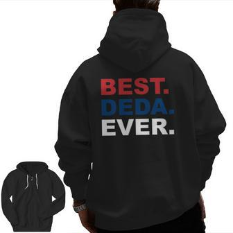 Best Deda Ever Father's Day For Serbian Grandpa Zip Up Hoodie Back Print | Mazezy
