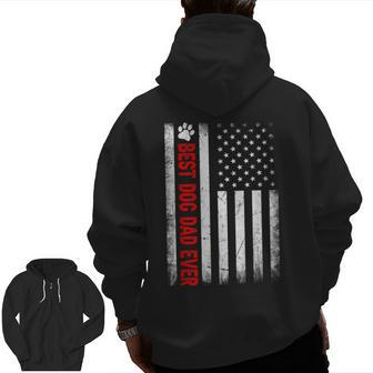 Best Dog Dad Ever American Flag For Best Father Papa Zip Up Hoodie Back Print | Mazezy