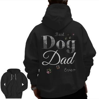 Best Dog Dad Ever Dog Lover Fathers Day Zip Up Hoodie Back Print | Mazezy