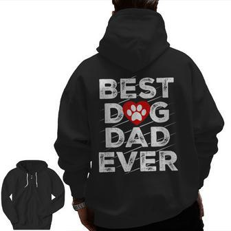Best Dog Dad Ever Husband Father's Day Zip Up Hoodie Back Print | Mazezy