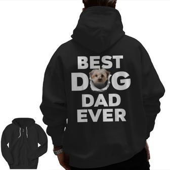 Best Dog Dad Ever Morkie Lovers Zip Up Hoodie Back Print | Mazezy
