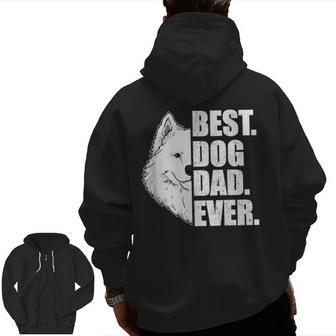 Best Dog Dad Ever Samoyed Dad Father's Day Zip Up Hoodie Back Print | Mazezy