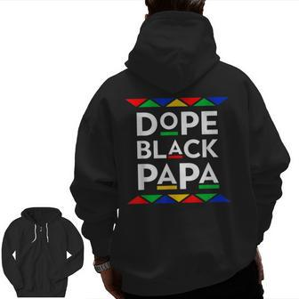 Best Dope Black Papa For Dad Men Father Daddy African Zip Up Hoodie Back Print | Mazezy AU