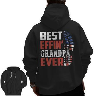 Best Effin’ Grandpa Ever Fathers Day From Son Daughter Zip Up Hoodie Back Print | Mazezy