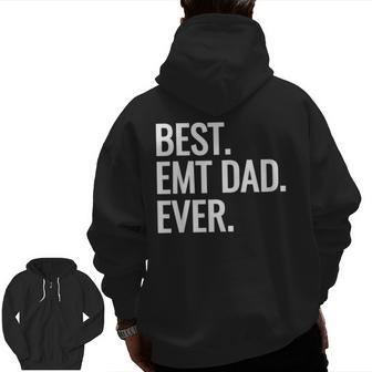 Best Emt Dad Ever Ambulance Worker Fathers Day Ems Workers Zip Up Hoodie Back Print | Mazezy