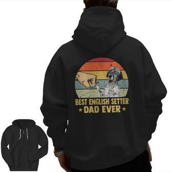 Best English Setter Dad Ever Retro Vintage Father's Day Zip Up Hoodie Back Print | Mazezy