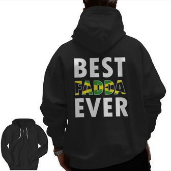 Best Fadda Ever Jamaican Dad Fathers Day Zip Up Hoodie Back Print | Mazezy