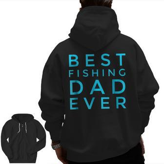 Best Fishing Dad Ever Awesome Father And Son Zip Up Hoodie Back Print | Mazezy