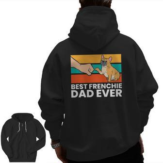 Best French Bulldog Dad Ever French Bulldog Dad Zip Up Hoodie Back Print | Mazezy