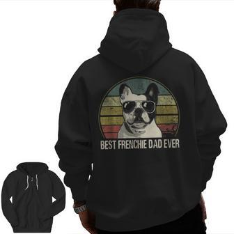 Best Frenchie Dad Ever French Bulldog Dad Fathers Day Zip Up Hoodie Back Print | Mazezy AU
