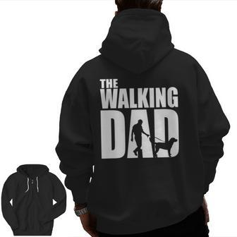 Best For Fathers Day 2022 The Walking Dad Zip Up Hoodie Back Print | Mazezy