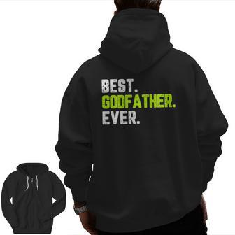 Best Godfather Ever Quote Father's Day Zip Up Hoodie Back Print | Mazezy