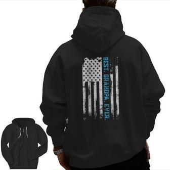 Best Grandpa Ever American Usa Flag Father’S Day G-Pa Zip Up Hoodie Back Print | Mazezy