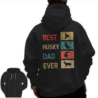 Best Husky Dad Ever Vinatge Zip Up Hoodie Back Print | Mazezy