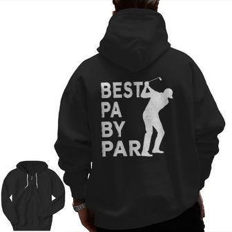 Best Pa By Par Father's Day Golf Grandpa Zip Up Hoodie Back Print | Mazezy