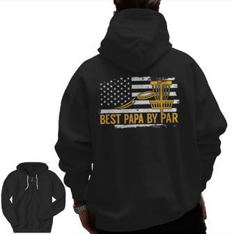 Best Papa By Bar Disc Golf Grandpa Usa Flag Zip Up Hoodie Back Print | Mazezy