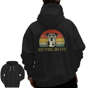 Best Pitbull Dad Ever Pitbull Dog Lovers Fathers Day Zip Up Hoodie Back Print | Mazezy