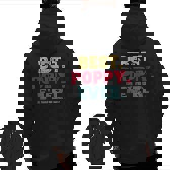 Best Poppy Ever Papa For Dad Zip Up Hoodie Back Print | Mazezy