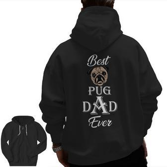 Best Pug Dad Ever Father's Day For Pug Lovers Zip Up Hoodie Back Print | Mazezy