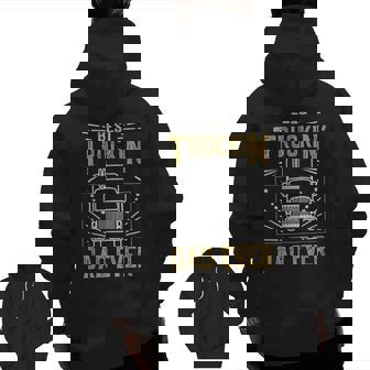 Best Truckin Dad Ever Truck Driver For Truckers Zip Up Hoodie Back Print | Mazezy