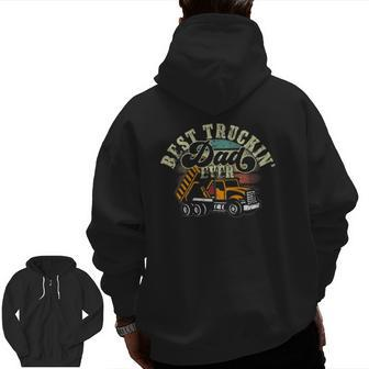 Best Trucking Dad Ever For A Trucker Or Truck Driver Dad Zip Up Hoodie Back Print | Mazezy UK